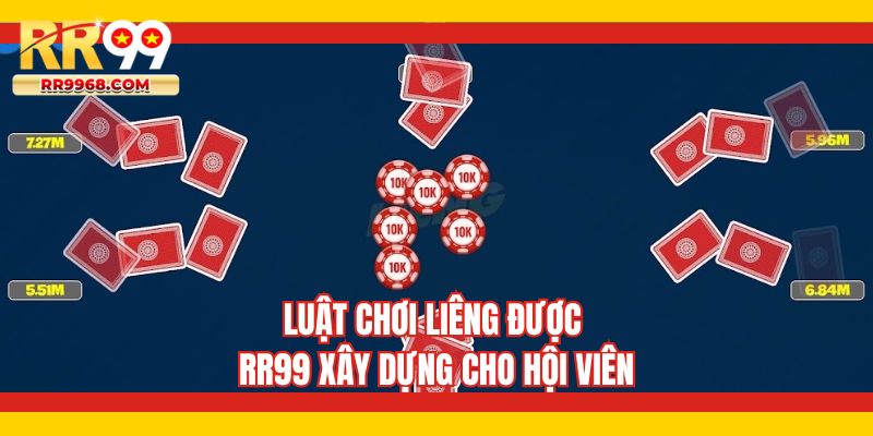 Luật chơi liêng được RR99 xây dựng cho hội viên